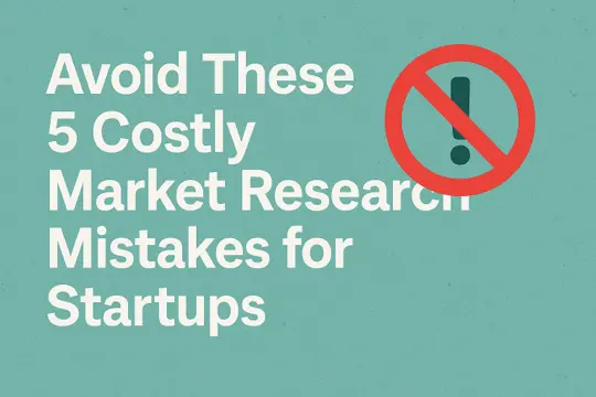 5 Market Research Mistakes