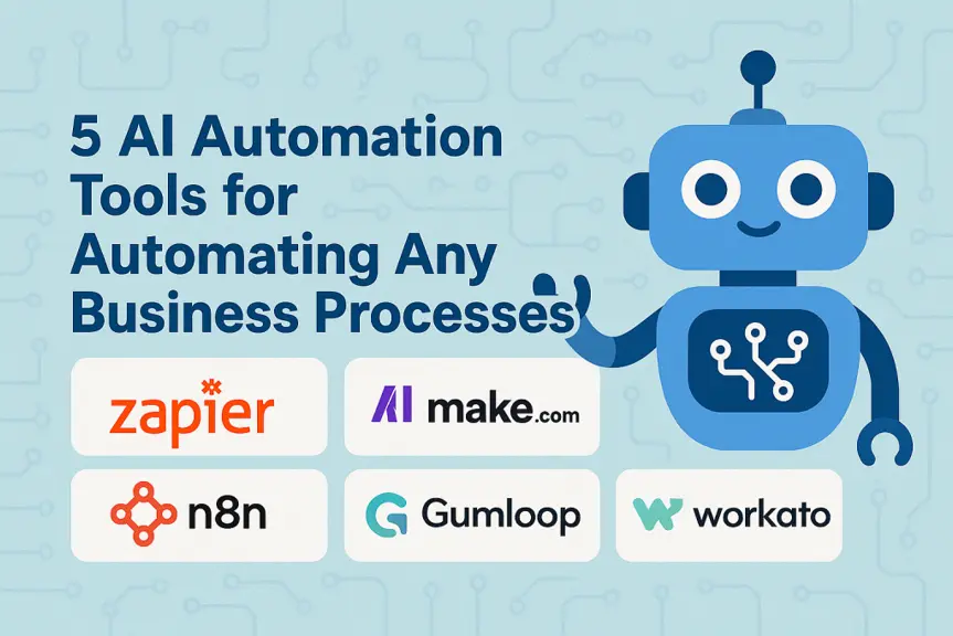 5 AI Automation Tools for Automating Any Business Processes